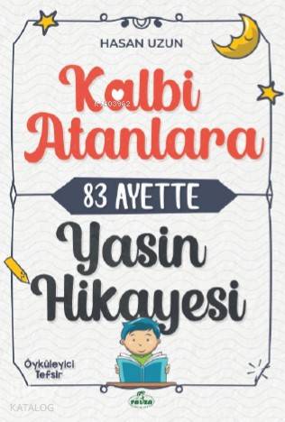 Kalbi Atanlara 83 Ayette Yasin Hikâyesi | Hasan Uzun | Ravza Yayınları