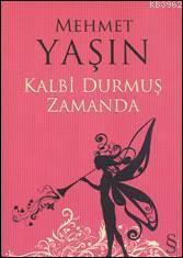 Kalbi Durmuş Zamanda | Mehmet Yaşın | Everest Yayınları