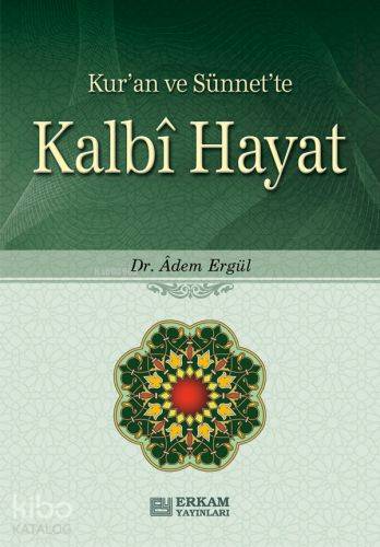 Kalbî Hayat | Adem Ergül | Erkam Yayınları - (Kampanya)