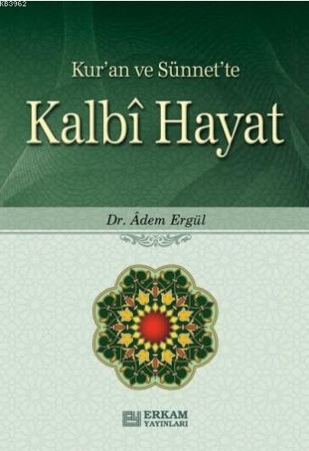 Kalbî Hayat | Adem Ergül | Erkam Yayınları - (Kampanya)