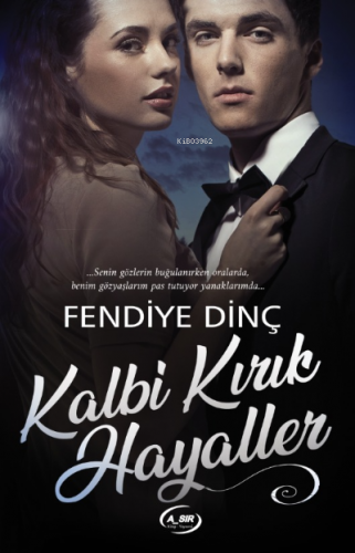 Kalbi Kırık Hayaller | Fendiye Dinç | A_Sır Yayınları