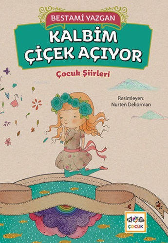 Kalbim Çiçek Açıyor | Bestami Yazgan | Nar Yayınları