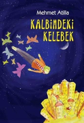 Kalbimdeki Kelebek | Mehmet Atilla | Tudem Yayınları - Kültür