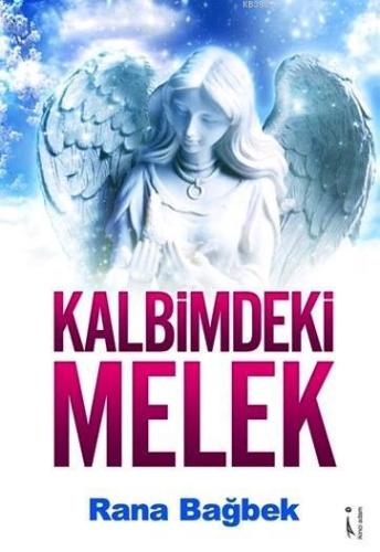 Kalbimdeki Melek | Rana Bağbek | İkinci Adam Yayınları