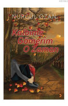 Kalbime Gömerim O Zaman | Nurgül Ozan | Cinius Yayınları