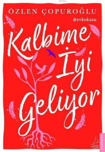 Kalbime İyi Geliyor | Özlen Çopuroğlu | Destek Yayınları