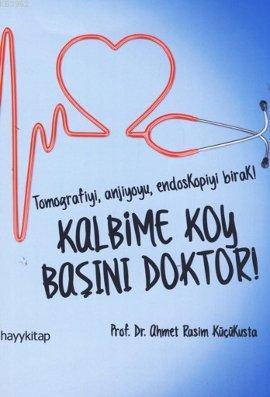 Kalbime Koy Başını Doktor! | Ahmet Rasim Küçükusta | Hayy Kitap