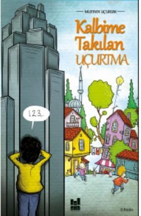 Kalbime Takılan Uçurtma | Mustafa Uçurum | MGV Yayınları