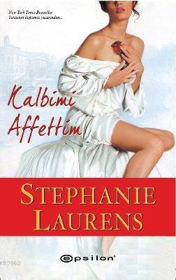 Kalbimi Affettim | Stephanie Laurens | Epsilon Yayınevi