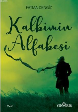 Kalbimin Alfabesi | Fatma Cengiz | Yediveren Yayınları