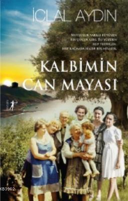 Kalbimin Can Mayası | İclal Aydın | Artemis Yayınları