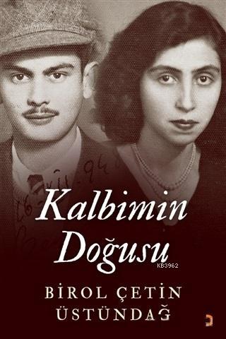 Kalbimin Doğusu | Birol Çetin Üstündağ | Cinius Yayınları