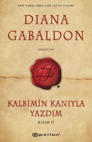 Kalbimin Kanıyla Yazdım; Kısım 2 | Diana Gabaldon | Epsilon Yayınevi