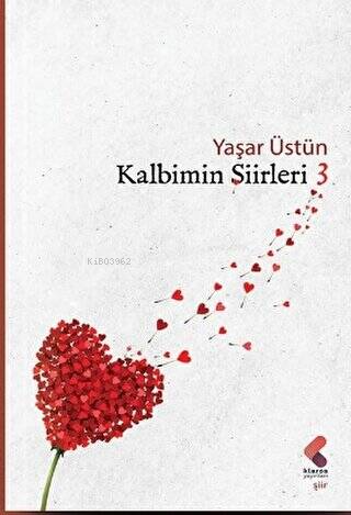 Kalbimin Şiirleri - 3 | Yaşar Üstün | Klaros Yayınları