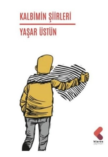 Kalbimin Şiirleri | Yaşar Üstün | Klaros Yayınları