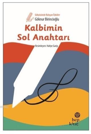 Kalbimin Sol Anahtarı | Göknur Birincioğlu | Hep Kitap