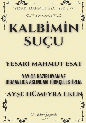 Kalbimin Suçu | Yesari Mahmut Esat | E-Kitap Yayıncılık