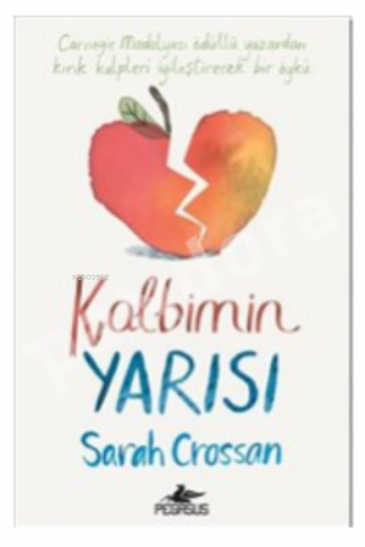 Kalbimin Yarısı | Sarah Crossan | Pegasus Yayıncılık