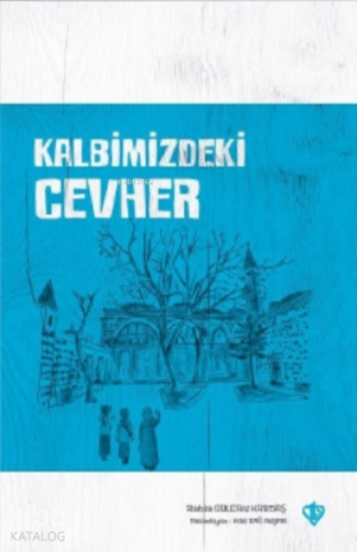 Kalbimizdeki Cevher | Rabia Gülcan Kardaş | Türkiye Diyanet Vakfı Yayı