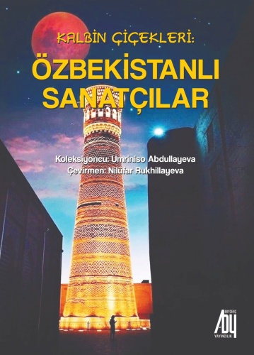 Kalbin Çiçekleri;Özbekistanlı Sanatçılar | Umriniso Abdullayeva | Bayg