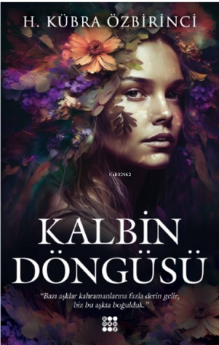 Kalbin Döngüsü | H. Kübra Özbirinci | Dokuz Yayınları