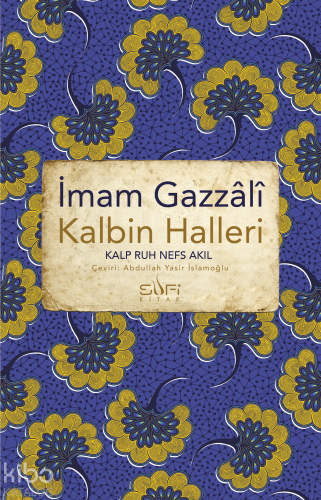 Kalbin Halleri | İmam-ı Gazali | Sufi Kitap