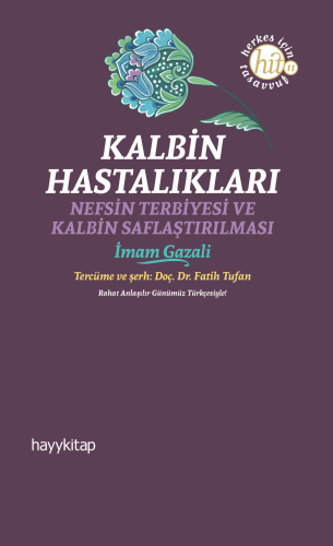 Kalbin Hastalıkları;Nefsin Terbiyesi ve Kalbin Saflaştırılması | İmam-