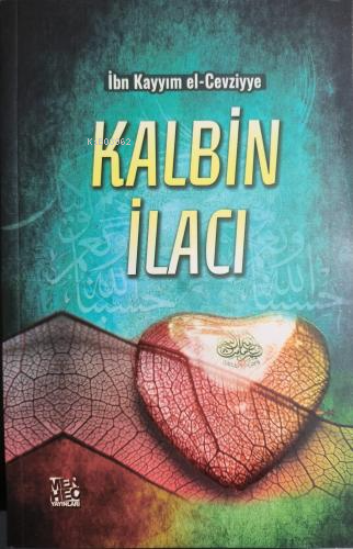 Kalbin İlacı | İbn Kayyım El Cevziyye | Menhec Yayınları