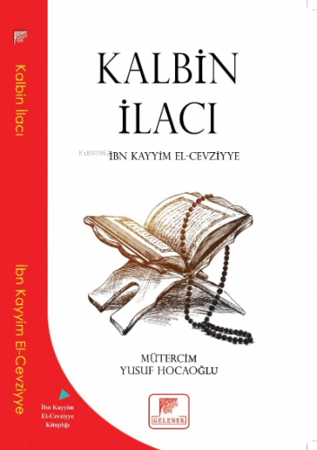 Kalbin İlacı | İbn Kayyım El- Cevziyye | Gelenek Yayıncılık