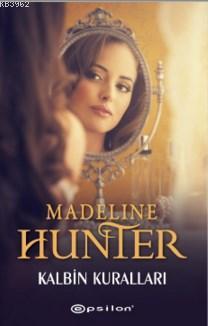 Kalbin Kuralları | Madeline Hunter | Epsilon Yayınevi