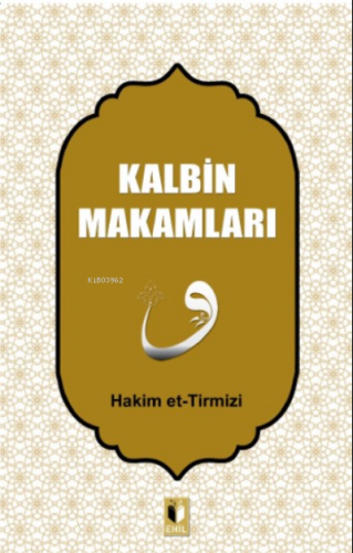 Kalbin Makamları | Hakim Et-tirmizi | Ehil Yayınları