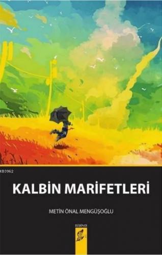 Kalbin Marifetleri | Metin Önal Mengüşoğlu | Okur Kitaplığı Yayınları