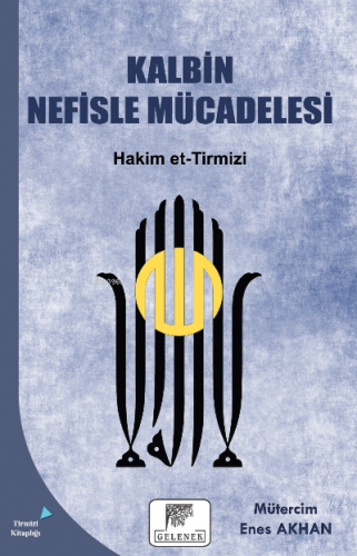 Kalbin Nefisle Mücadelesi | Hakim Et-tirmizi | Gelenek Yayıncılık