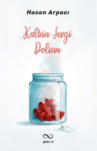 Kalbin Sevgi Dolsun;Şiirler- 3 | Hasan Arpacı | Bengisu Yayınları