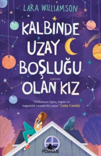 Kalbinde Uzay Boşluğu Olan Kız | Lara Williamson | Pegasus Yayıncılık