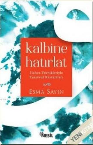 Kalbine Hatırlat | Esma Sayın | Nesil Yayınları