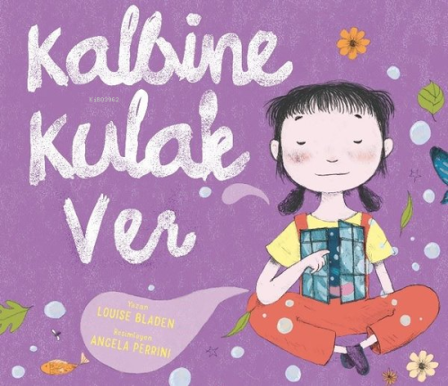 Kalbine Kulak Ver | Louise Bladen | Harika Çocuk Yayınları