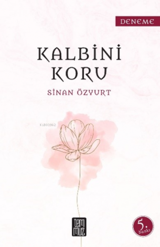 Kalbini Koru | Sinan Özyurt | Temmuz Kitap