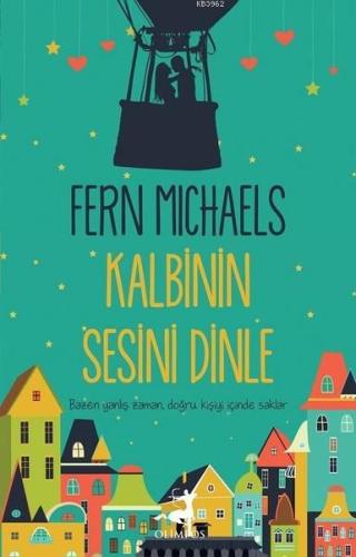 Kalbinin Sesini Dinle | Fern Michaels | Olimpos Yayınları