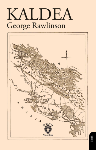 Kaldea | George Rawlinson | Dorlion Yayınevi