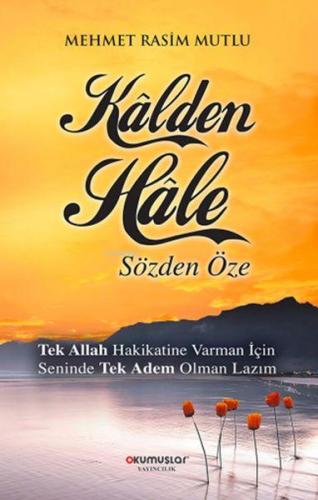 Kalden Hale Sözden Öze | Mehmet Rasim Mutlu | Okumuşlar Yayıncılık