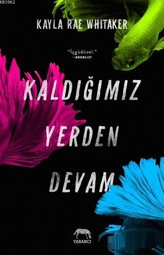 Kaldığımız Yerden Devam | Kayla Rae Whitaker | Yabancı Yayınları