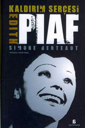 Kaldırım Serçesi Edith Piaf | Simone Berteaut | Agora Kitaplığı