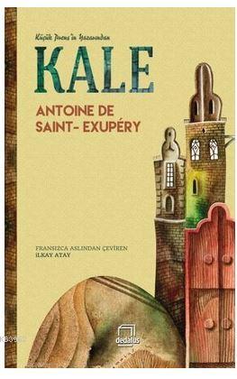 Kale | Antoine de Saint-Exupery | Dedalus Kitap