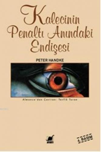 Kalecinin Penaltı Anındaki Endişesi | Peter Handke | Ayrıntı Yayınları