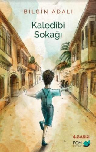 Kaledibi Sokağı | Bilgin Adalı | Fom Kitap