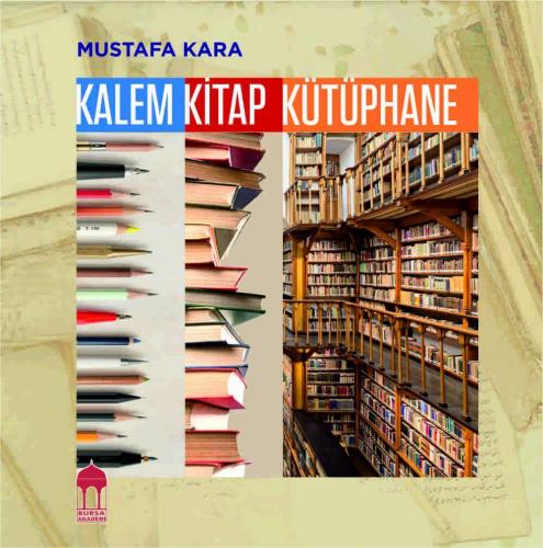 Kalem Kitap Kütüphane | Mustafa Kara | Bursa Akademi