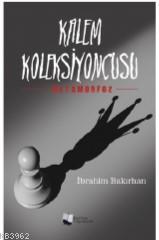 Kalem Koleksiyoncusu; Metamorfoz | İbrahim Bakırhan | Karina Kitap