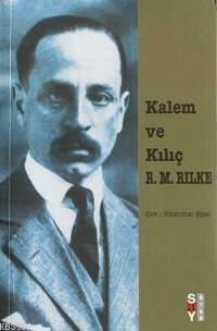 Kalem ve Kılıç | Rainer Maria Rilke | Say Yayınları