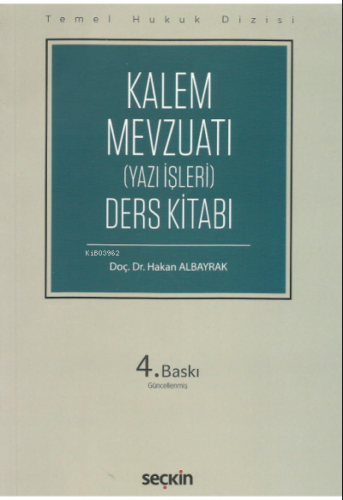 Kalem (Yazı İşleri) Mevzuatı | Hakan Albayrak | Seçkin Yayıncılık